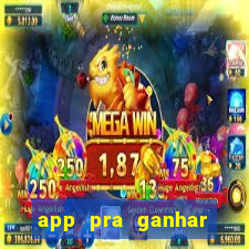 app pra ganhar dinheiro jogando